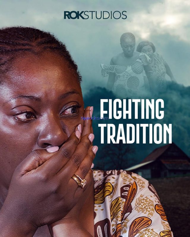 Fighting Tradition (2023) – Nollywood Movie