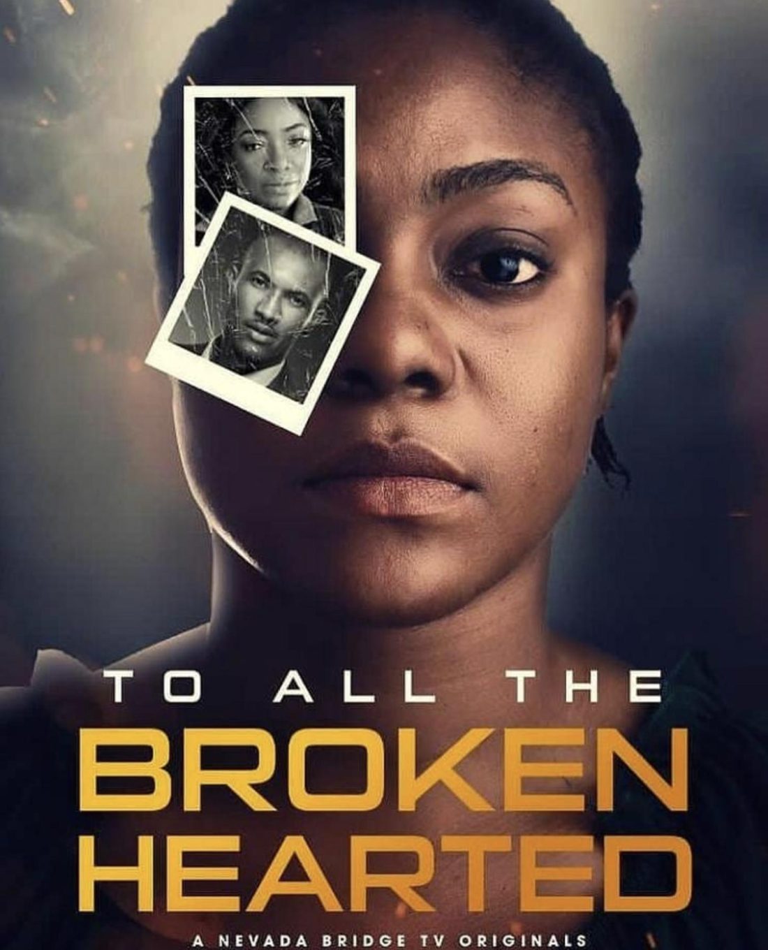 To All The Broken Hearted (2021) – Nollywood Movie